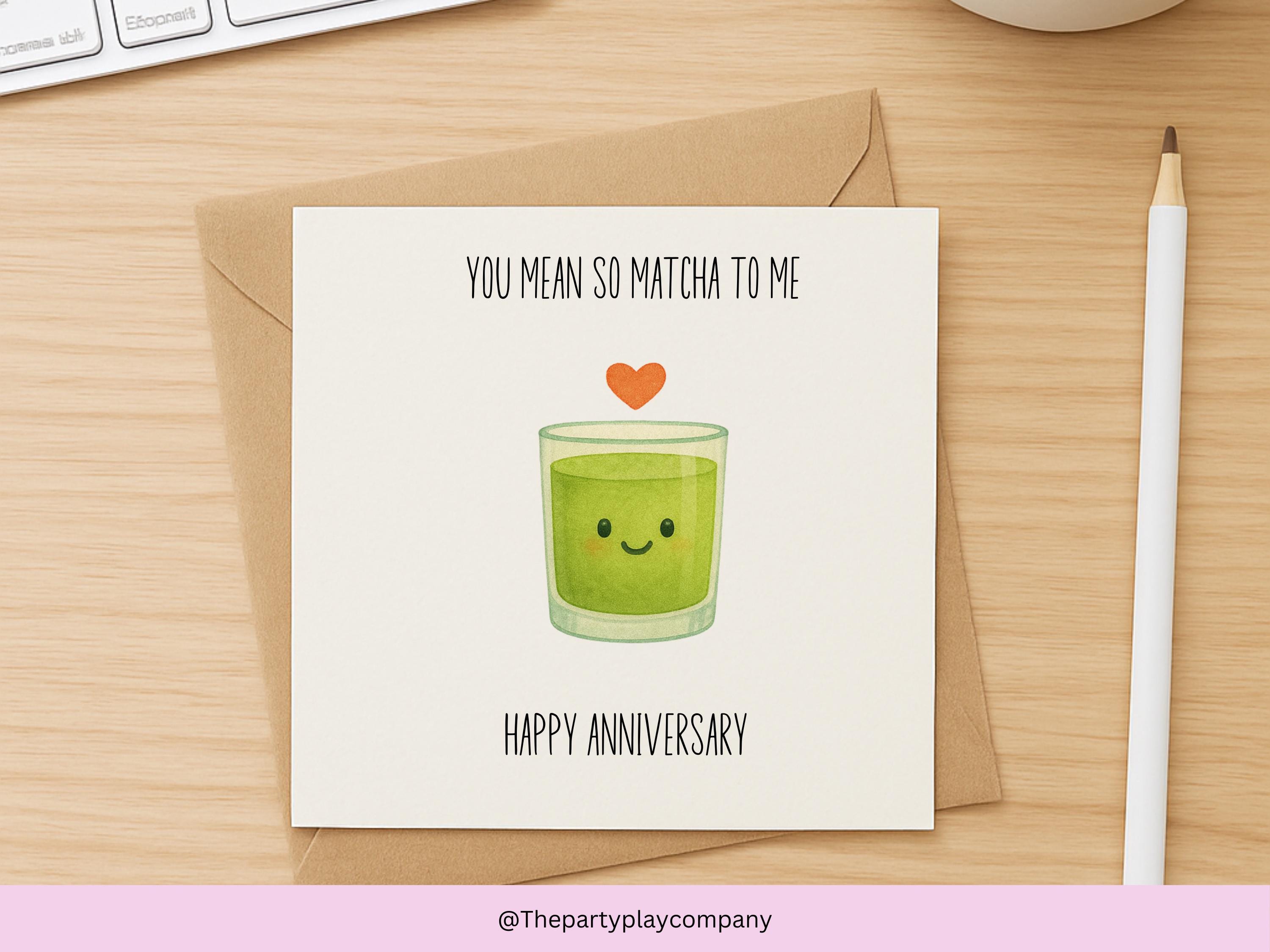Funny Matcha Anniversary Card: Kawaii Food Pun Love Card