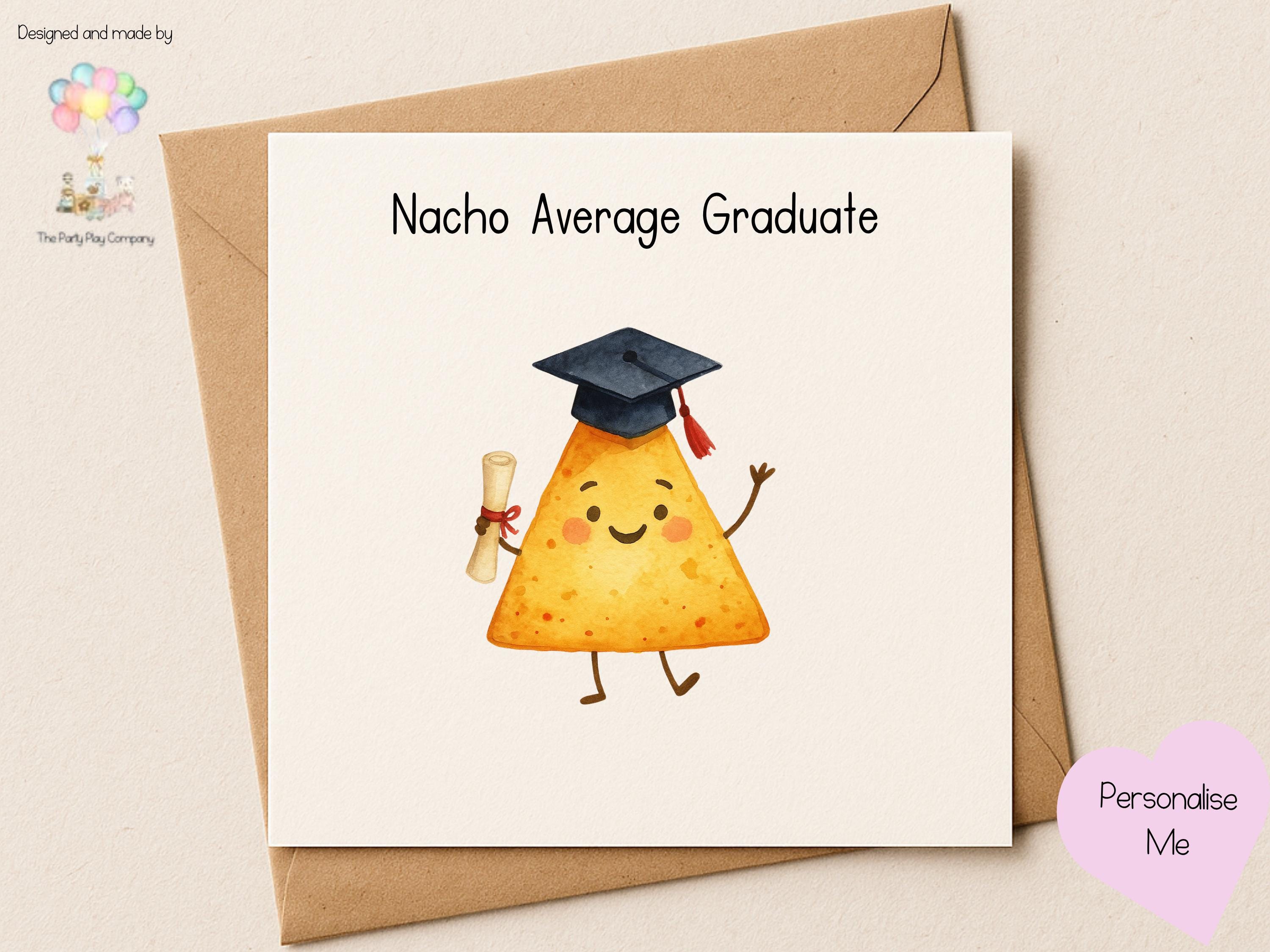 Funny Graduation Card: Nacho Pun, Personalised Grad Gift