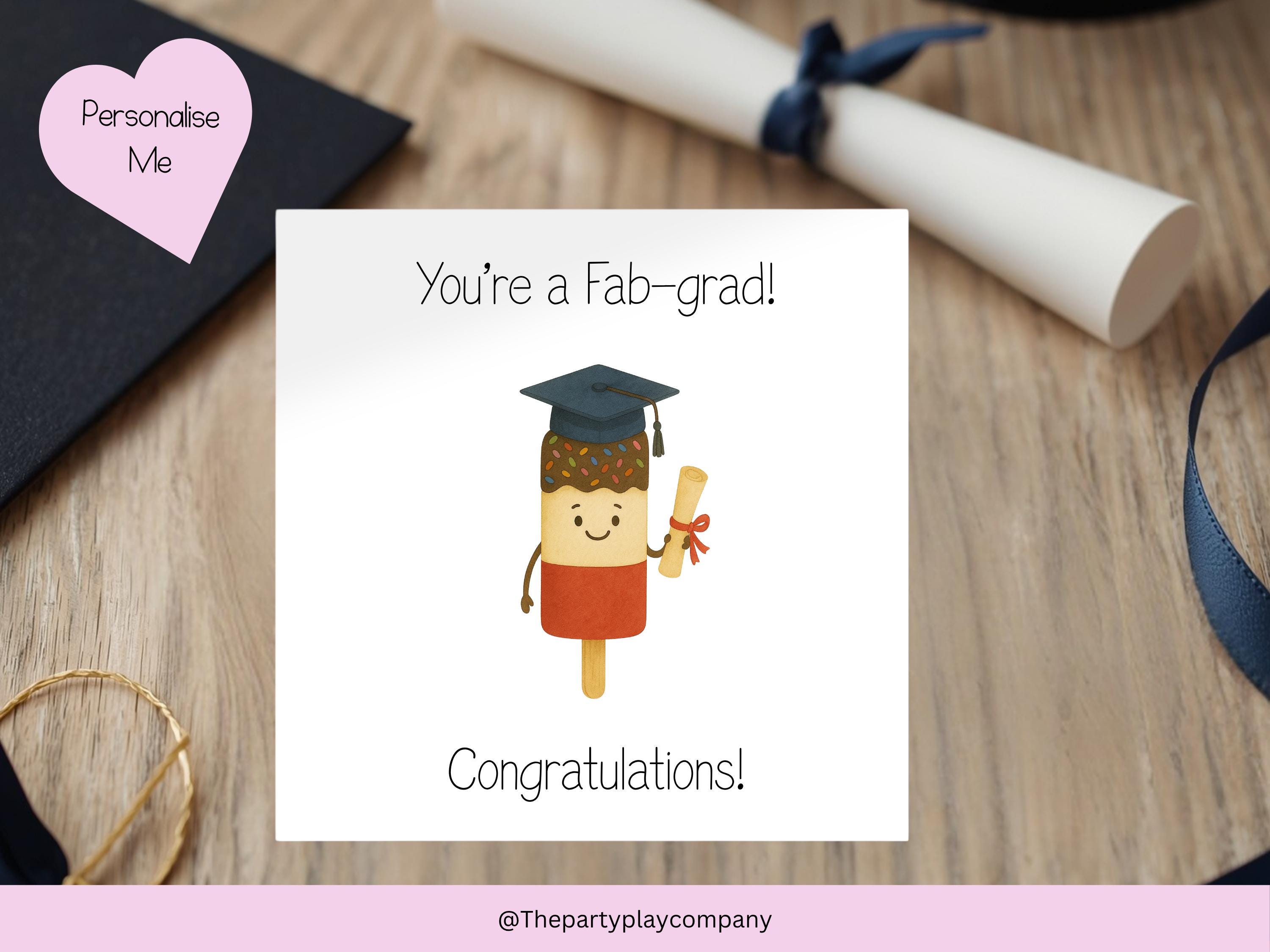 Funny Fab Ice Lolly Graduation Card: "You're a Fab-grad" Pun