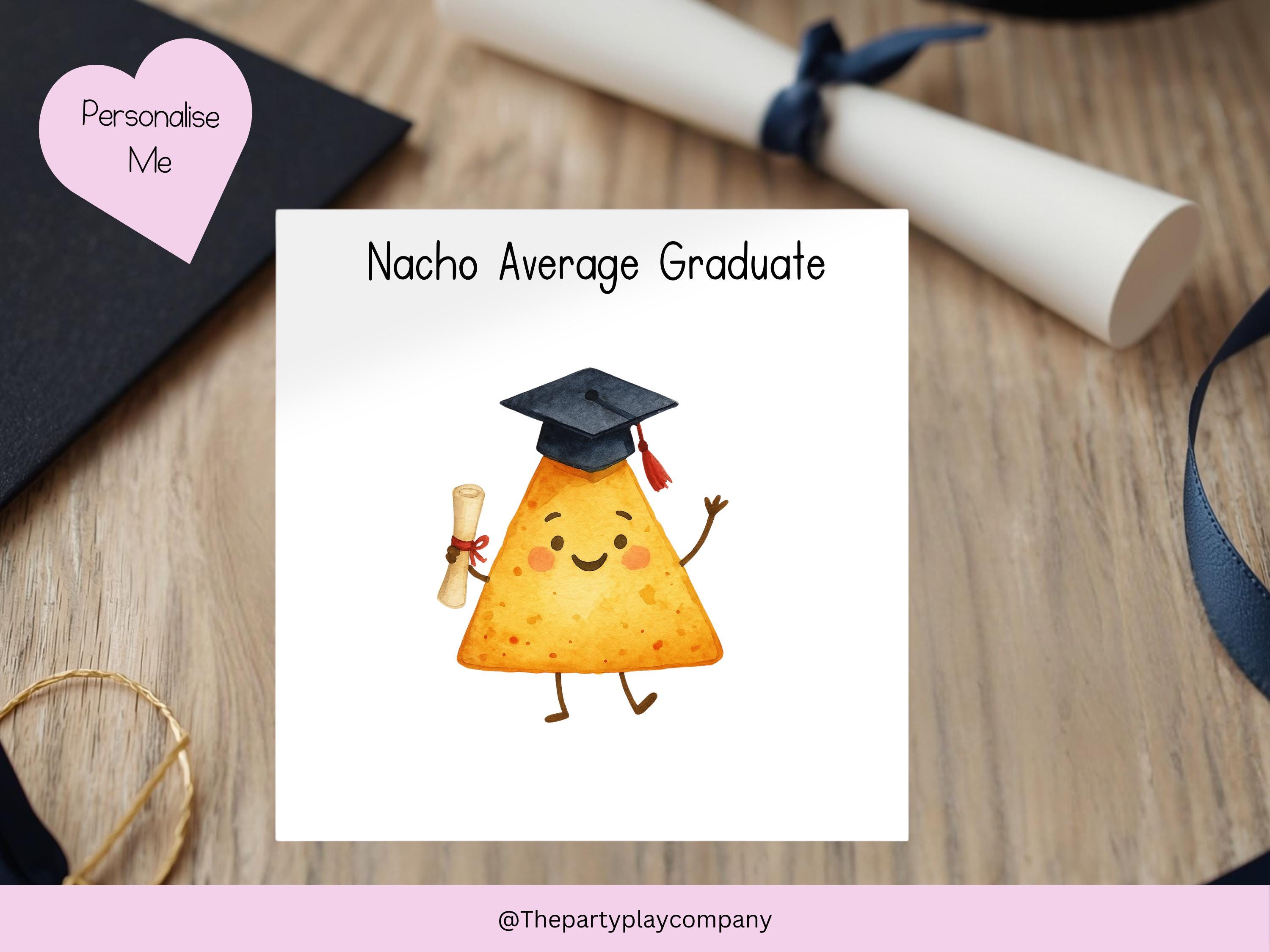 Funny Graduation Card: Nacho Pun, Personalised Grad Gift