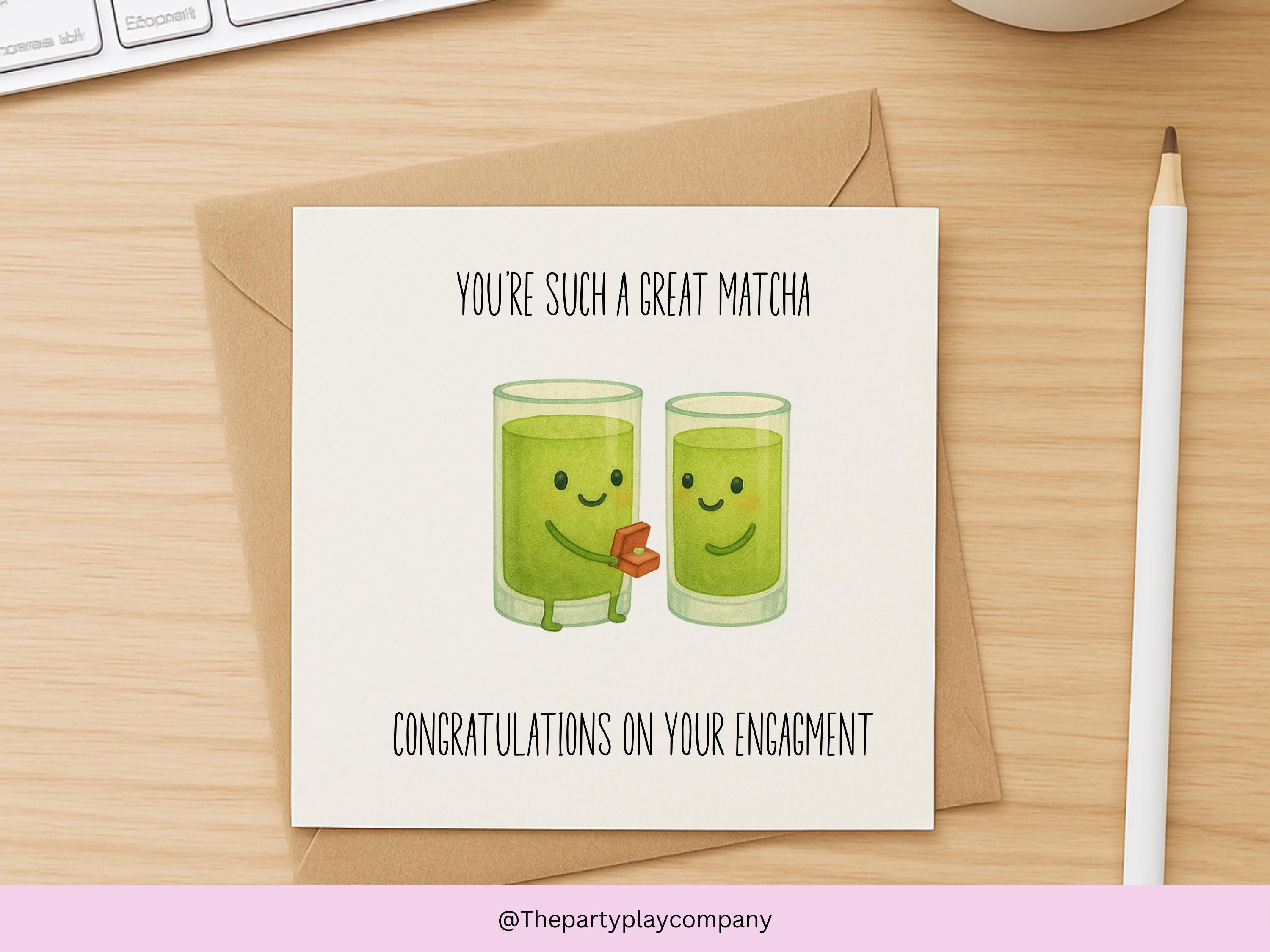 Funny Engagement Card | Matcha Pun Couple | Great Match Love | Cute Congratulations Card for Engagement