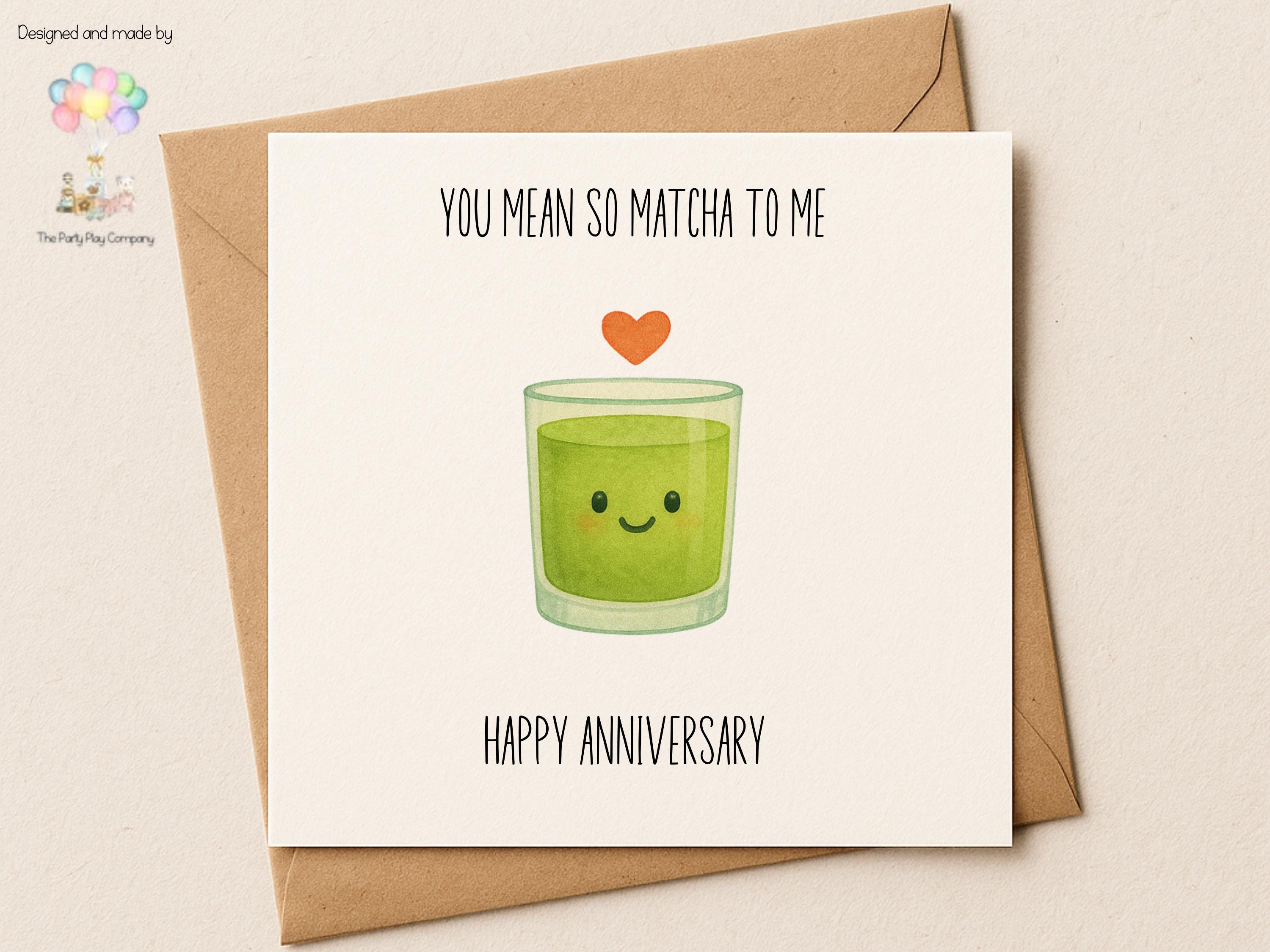 Funny Matcha Anniversary Card: Kawaii Food Pun Love Card