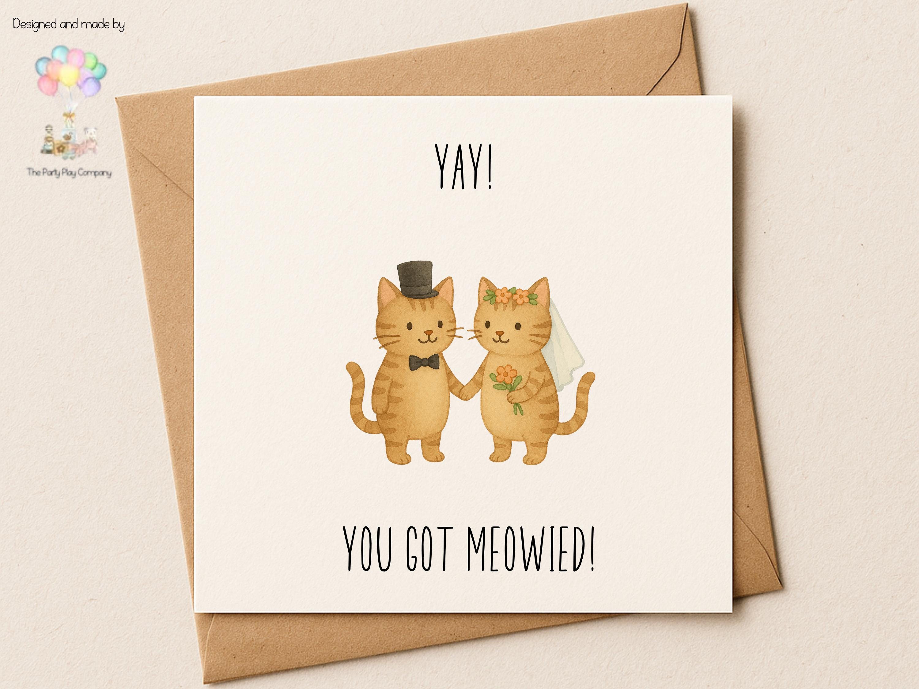 Funny Cat Wedding Card: "You Got Meowied" Congratulations