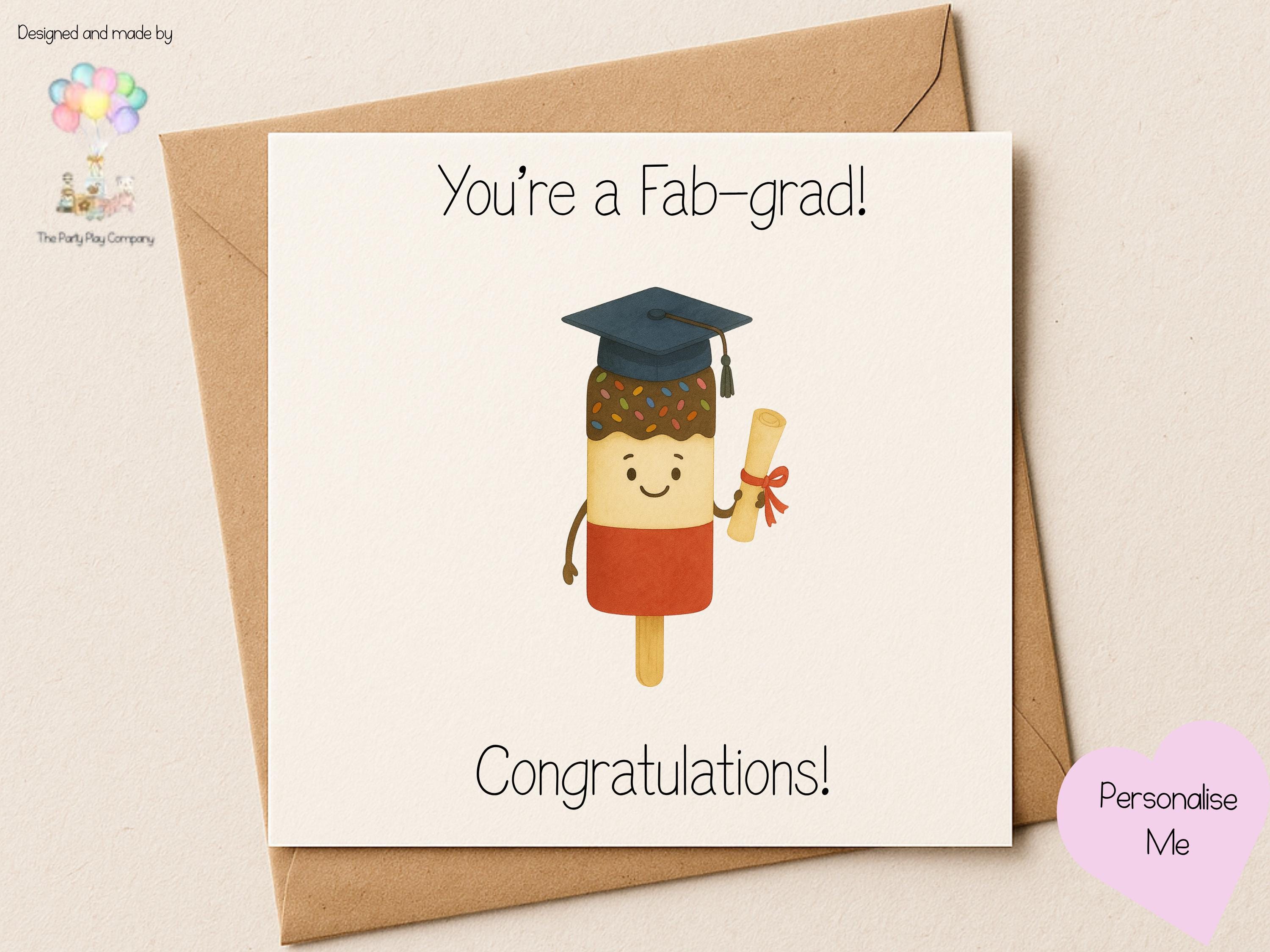Funny Fab Ice Lolly Graduation Card: "You're a Fab-grad" Pun