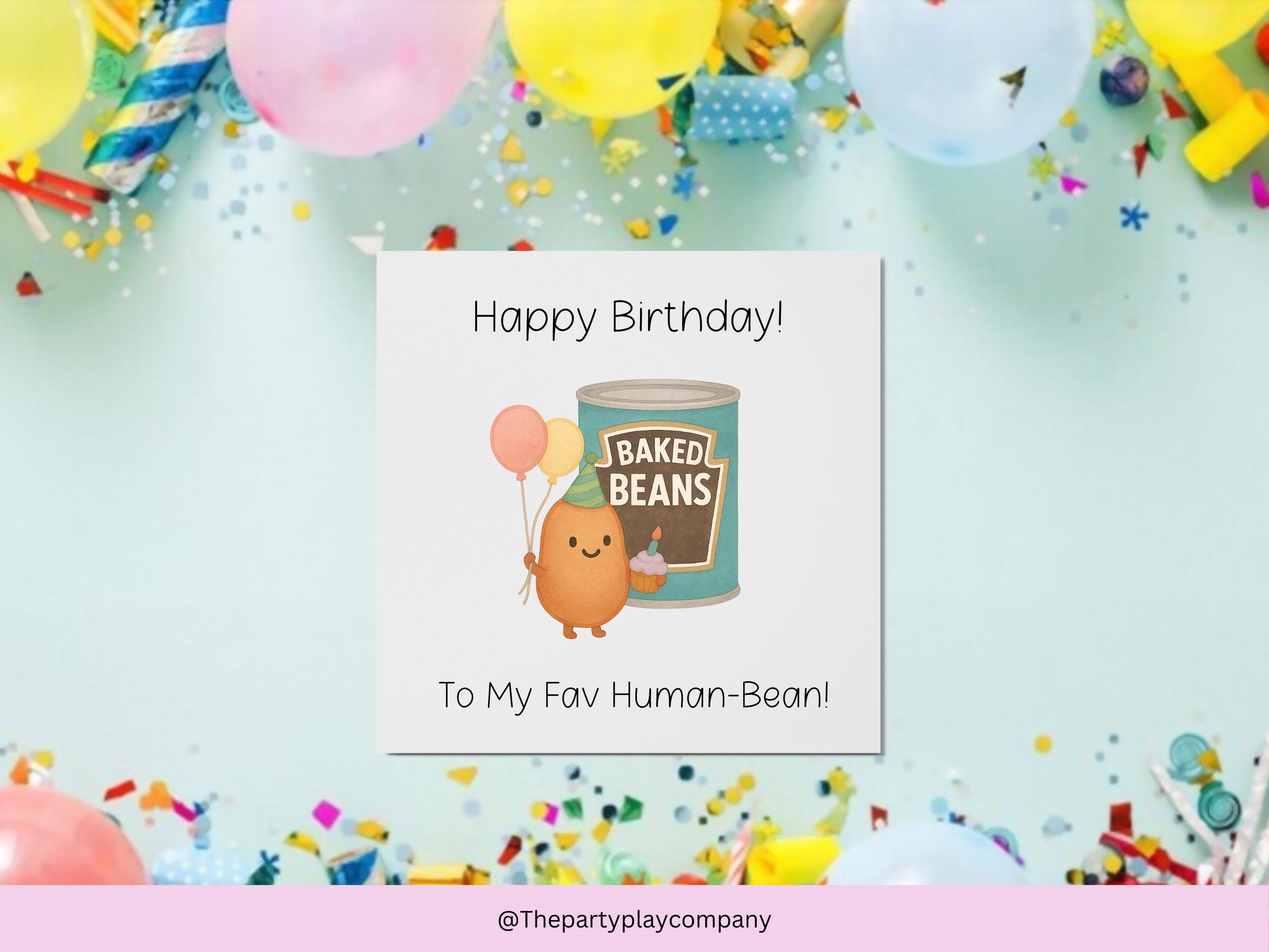 Funny Baked Bean Birthday Card – Cute Pun Greeting for Him or Her – To My Favourite Human Bean – 6x6" with Envelope