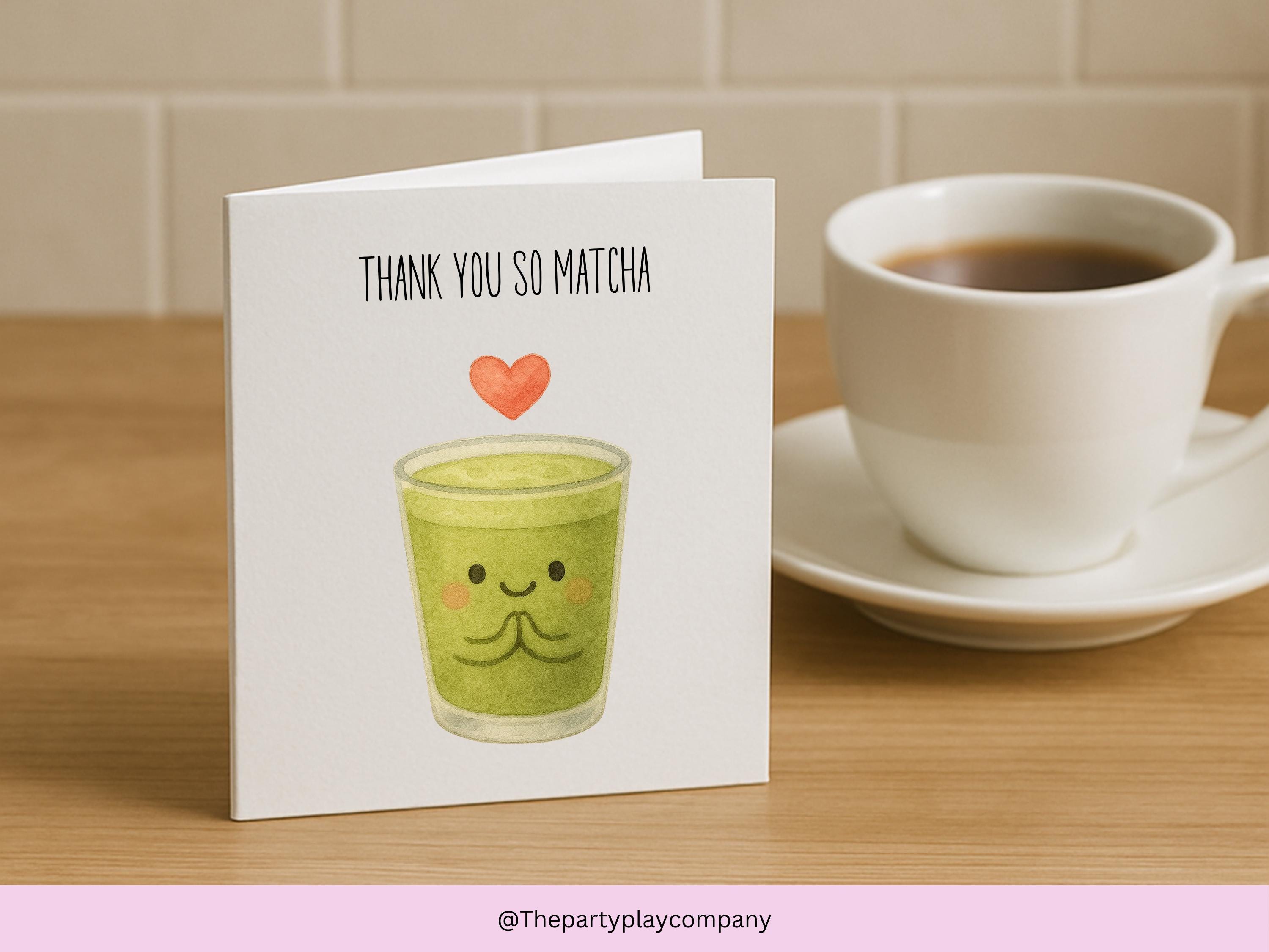 Matcha Thank You Card: Funny Food Pun for Tea Lovers
