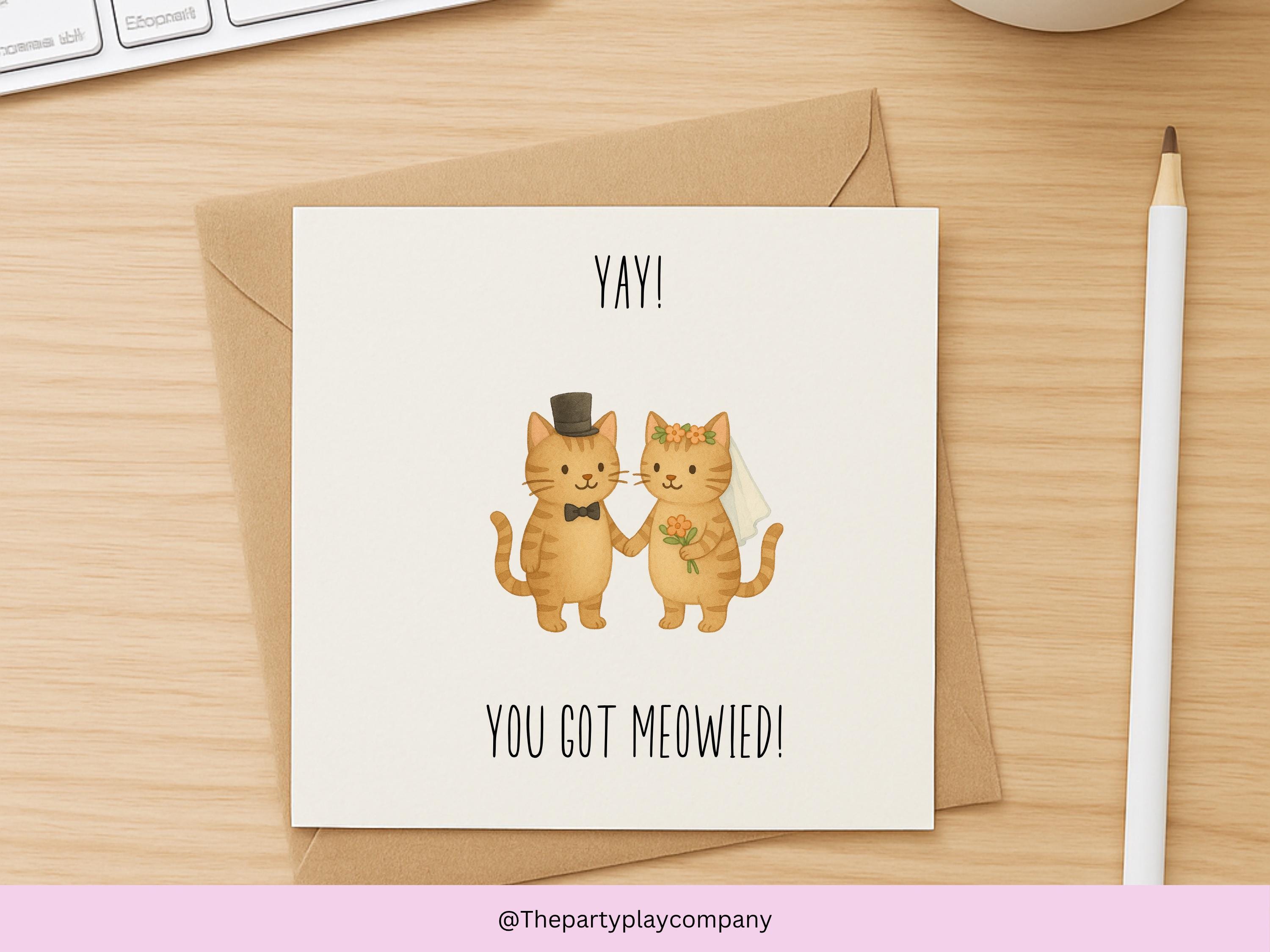 Funny Cat Wedding Card: "You Got Meowied" Congratulations