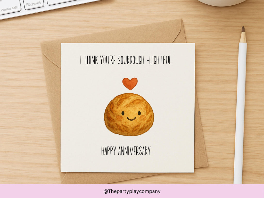 Funny Sourdough Anniversary Card: Pun Love Card for Foodie Couples